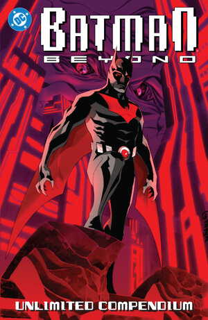 [BATMAN BEYOND: UNLIMITED COMPENDIUM TP]