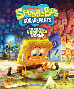 [SPONGEBOB SQUAREPANTS: THE ART OF AN UNDERSEA WORLD HC]
