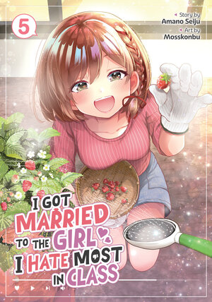 [I GOT MARRIED TO THE GIRL I HATE MOST IN CLASS (MANGA) VOL. 5 TP]