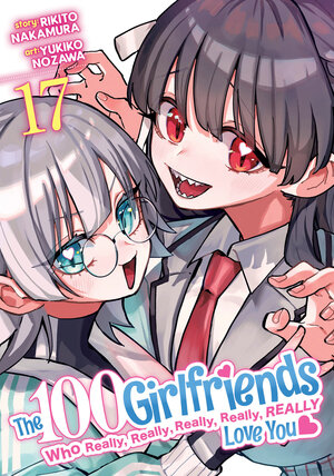[THE 100 GIRLFRIENDS WHO REALLY, REALLY, REALLY, REALLY, REALLY LOVE YOU VOL. 17 TP]