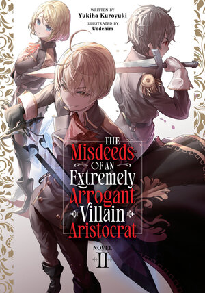[THE MISDEEDS OF AN EXTREMELY ARROGANT VILLAIN ARISTOCRAT (LIGHT NOVEL) VOL. 2 TP]