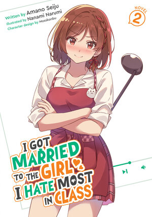 [I GOT MARRIED TO THE GIRL I HATE MOST IN CLASS (LIGHT NOVEL) VOL. 2 TP]