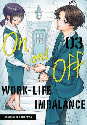 [ON AND OFF: WORK-LIFE IMBALANCE 03 TP]