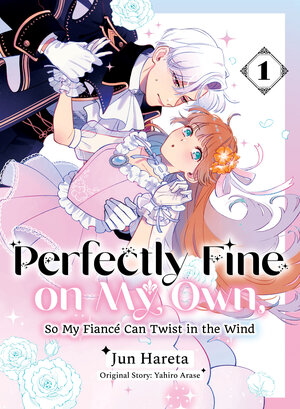 [PERFECTLY FINE ON MY OWN, SO MY FIANCE CAN TWIST IN THE WIND 1 TP]