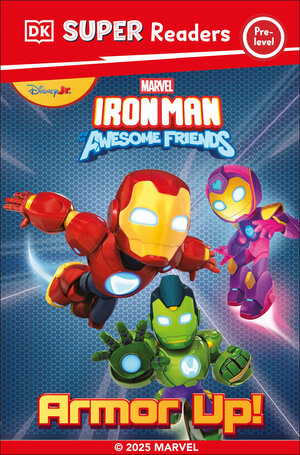 [DK SUPER READER PRE-LEVEL IRON MAN AND HIS AWESOME FRIENDS ARMOR UP! HC]