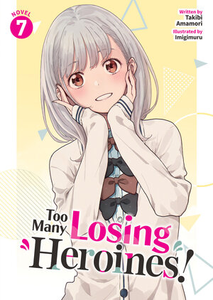 [TOO MANY LOSING HEROINES! (LIGHT NOVEL) VOL. 7 TP]