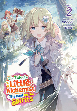 [THE TALE OF A LITTLE ALCHEMIST BLESSED BY THE SPIRITS (LIGHT NOVEL) VOL. 2 TP]