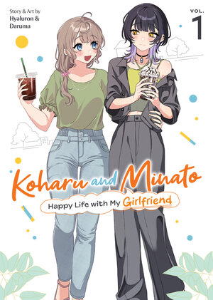 [KOHARU AND MINATO: HAPPY LIFE WITH MY GIRLFRIEND VOL. 1 TP]