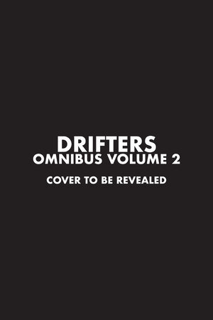 [DRIFTERS OMNIBUS GN VOL 2]