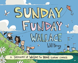 [SUNDAY FUNDAY WALLACE THE BRAVE TREASURY HC]