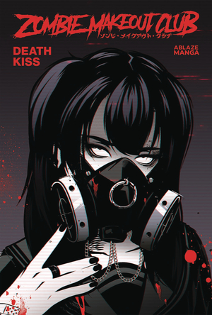 [ZOMBIE MAKEOUT CLUB GN VOL 3 DEATHKISS]