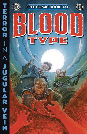 [FCBD 2025 EC COMICS PRESENTS BLOOD TYPE #0]