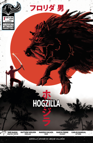 [FLORIDA MAN VS HOGZILLA #1 CVR C MINUS ONE FOC VAR]