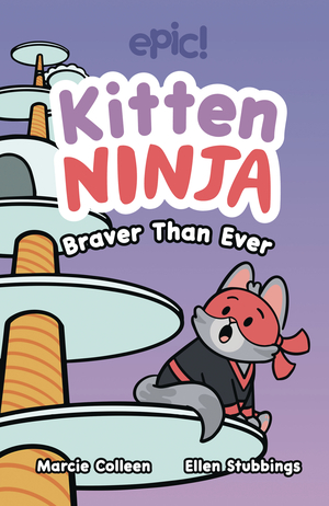 [KITTEN NINJA GN BRAVER THAN EVER]