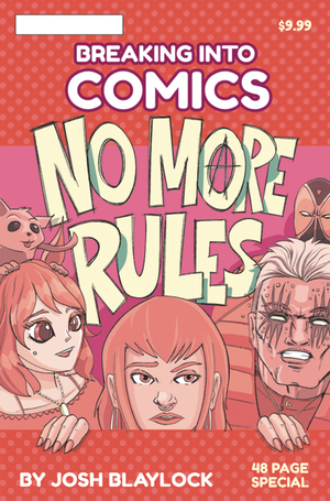 [BREAKING INTO COMICS NO MORE RULES (ONE SHOT)]