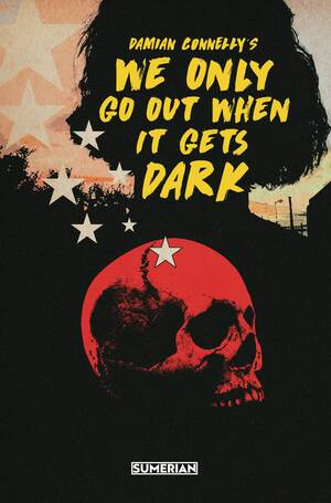 [WE ONLY GO OUT WHEN IT GETS DARK CVR D]