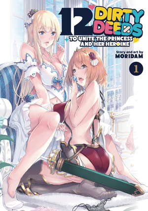 [12 DIRTY DEEDS TO UNITE PRINCESS GN VOL 1]