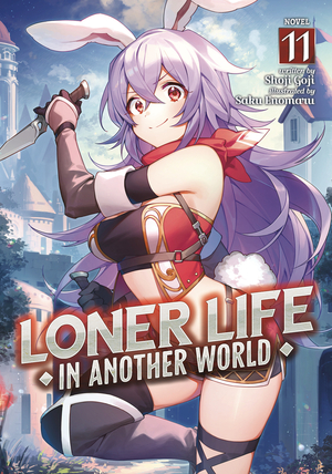 [LONER LIFE IN ANOTHER WORLD LIGHT NOVEL SC VOL 11]