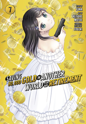 [SAVING 80K GOLD IN ANOTHER WORLD L NOVEL VOL 7]