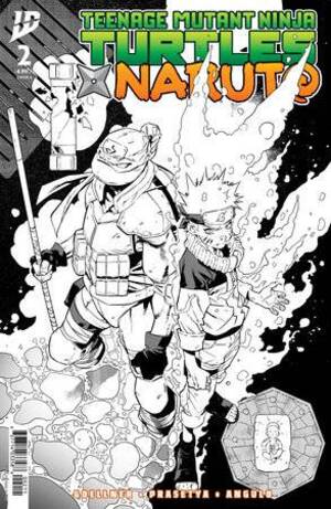 [TEENAGE MUTANT NINJA TURTLES X NARUTO #2 2ND PTG]