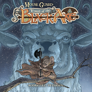 [MOUSE GUARD DAWN OF THE BLACK AXE #2 (OF 3) CVR A RODRIGUEZ]