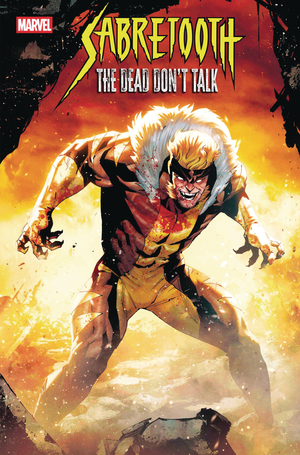 [SABRETOOTH THE DEAD DONT TALK #5 (OF 5) CVR B DE LATORRE VAR]