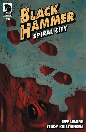 [BLACK HAMMER SPIRAL CITY #6 CVR A KRISTIANSEN]