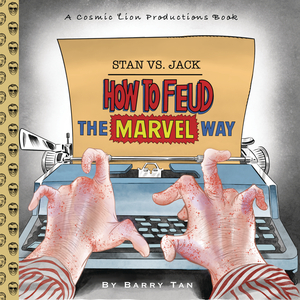 [STAN VS. JACK HOW TO FEUD THE MARVEL WAY HC]