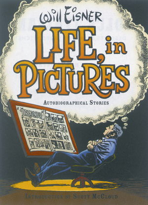 [WILL EISNER LIFE IN PICTURES HC]