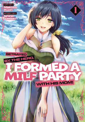 [BETRAYED BY HERO FORMED A MILF PARTY GN]