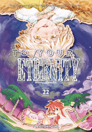 [TO YOUR ETERNITY GN VOL 22]