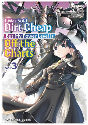 [I WAS SOLD DIRT CHEAP POWER LEVEL IS OFF CHARTS GN VOL 3]