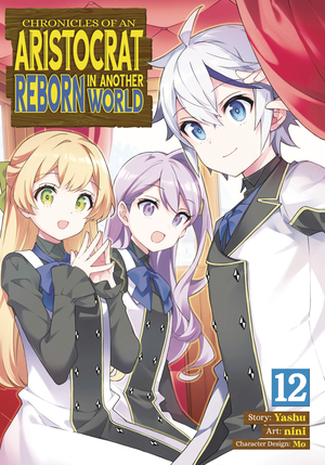 [CHRONICLES OF ARISTOCRAT REBORN IN ANOTHER WORLD GN VOL 12]