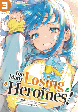 [TOO MANY LOSING HEROINES GN VOL 3]