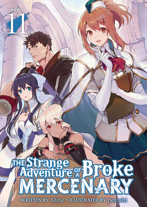 [STRANGE ADVENTURE OF BROKE MERCENARY NOVEL SC VOL 11]