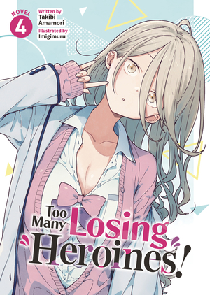 [TOO MANY LOSING HEROINES L NOVEL VOL 4]