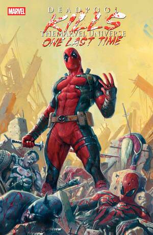 [DEADPOOL KILLS THE MARVEL U ONE LAST TIME #1 (OF 5) CVR A]