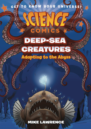 [SCIENCE COMICS DEEP SEA CREATURES GN]