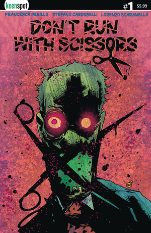 [DONT RUN WITH SCISSORS #1 CVR A STEFANO CARDOSELLI]