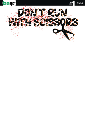 [DONT RUN WITH SCISSORS #1 CVR G BLANK SKETCH]