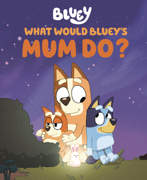 [WHAT WOULD BLUEYS MUM DO HC]