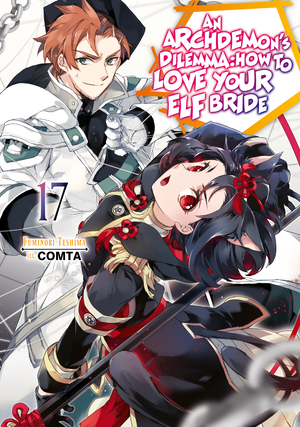 [ARCHDEMONS DILEMMA HOW LOVE ELF BRIDE LIGHT NOVEL SC VOL 17]