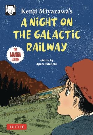 [KENJI MIYAZAWAS NIGHT ON GALACTIC RAILWAY MANGA ED]