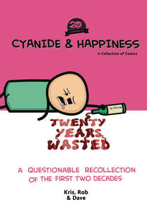 [CYANIDE & HAPPINESS 20 YEARS WASTED HC FIRST TWO DECADES]