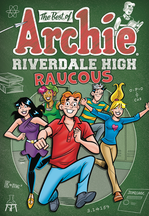 [BEST OF ARCHIE RIVERDALE HIGH RAUCOUS TP]