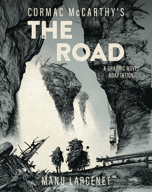 [CORMAC MCCARTHY THE ROAD GN ADAPTATION]