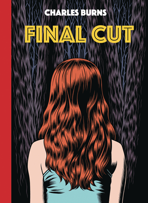 [CHARLES BURNS FINAL CUT HC]