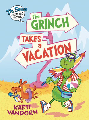 [DR SEUSS GRINCH TAKES A VACATION HC]