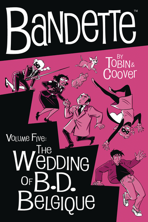 [BANDETTE HC VOL 5 WEDDING OF BD BELGIQUE]