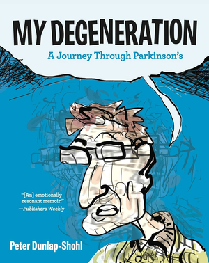 [MY DEGENERATION JOURNEY THROUGH PARKINSONS GN]